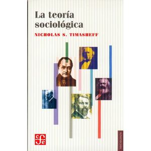 Portada del libro LA TEORIA SOCIOLOGICA Autor TIMASHEFF, NICHOLAS