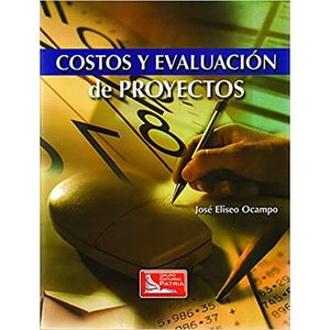 Portada del libro COSTOS Y EVALUACION DE PROYECTOS Autor OCAMPO, JOSE ELISEO