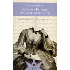 Portada del libro MADAME BOVARY Autor FLAUBERT, GUSTAVE
