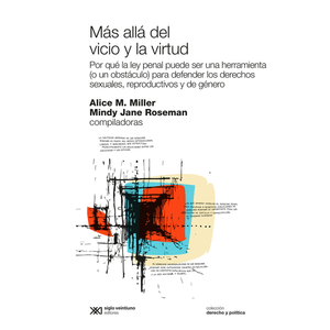 Portada del libro MAS ALLA DEL VICIO Y LA VIRTUD Autor MILLER, ALICE M Y ROSEMAN, MINDY JANE