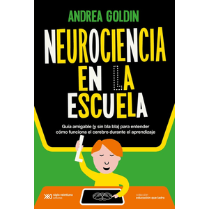 Portada del libro NEUROCIENCIA EN LA ESCUELA Autor GOLDIN, ANDREA