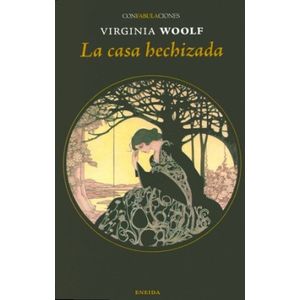Portada del libro CASA HECHIZADA, LA Autor E MUNÁIN VIRGINIA WOOLF IRATXE LÓPEZ D