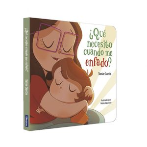Portada del libro ¿Qué necesito cuando me enfado? Libro de cartón Autor Tania García