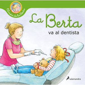 Portada del libro La Berta va al dentista Autor Liane Schneider