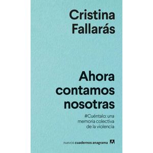 Portada del libro AHORA CONTAMOS NOSOTRAS Autor FALLARAS, CRISTINA