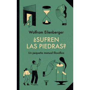 Portada del libro ¿SUFREN LAS PIEDRAS? Autor WOLFRAM EILENBERGER