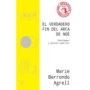 Portada del libro EL VERDADERO FIN DEL ARCA DE NOE Autor BERRONDO AGRELL, MARIE