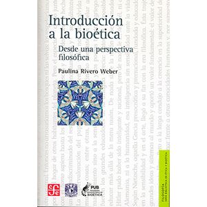 Portada del libro INTRODUCCION A LA BIOETICA Autor RIVERO WEBER,PAULINA