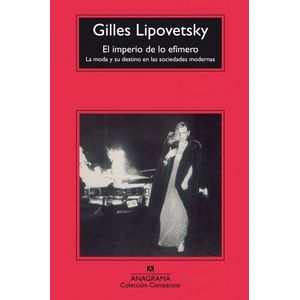 Portada del libro EL IMPERIO DE LO EFIMERO Autor LIPOVETSKY, GILLES