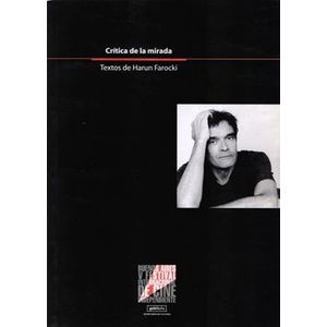 Portada del libro CRITICA DE LA MIRADA Autor FAROCKI, HARUN