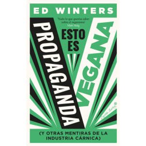 Portada del libro ESTO ES PROPAGANDA VEGANA Autor WINTERS, ED