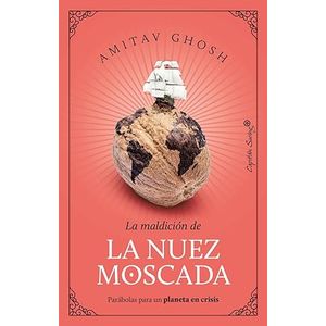 Portada del libro LA MALDICION DE LA NUEZ MOSCADA Autor GHOSH, AMITAV