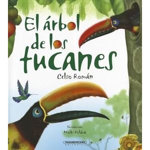 Portada del libro EL ARBOL DE LOS TUCANES Autor ROMAN, CELSO