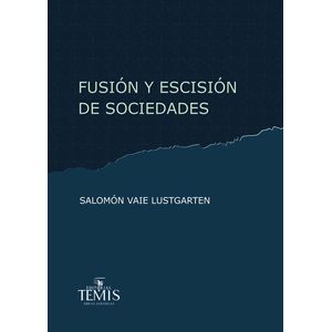 Portada del libro FUSION Y ESCISION DE SOCIEDADES Autor LUSTGARTEN VAIE. SALOMON