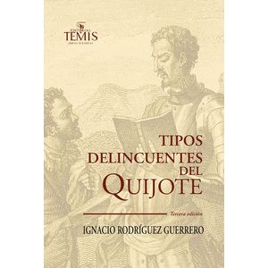 Portada del libro TIPOS DELICUENTES DEL QUIJOTE Autor RODRIGUEZ GUERRERO, IGNACIO