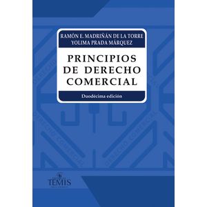 Portada del libro PRINCIPIOS DE DERECHO COMERCIAL Autor MADRIÑAN DE LA TORRE, RAMON Y PRADA MARQUEZ, YOLIMA