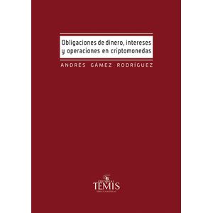 Portada del libro OBLIGACIONES DE DINERO INTERESES Y OPERACIONES EN CRIPTOMONEDAS Autor GAMEZ RODRIGUEZ, ANDRES
