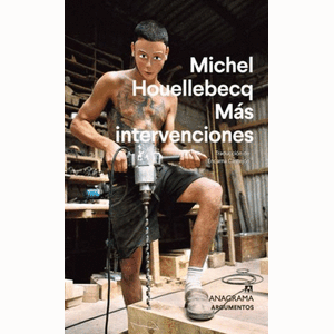 Portada del libro MAS INTERVENCIONES Autor HOUELLEBECQ, MICHEL