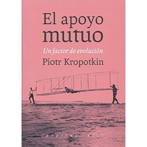 Portada del libro EL APOYO MUTUO Autor KROPOTKIN, PIOTR
