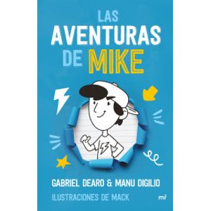 Portada del libro LAS AVENTURAS DE MIKE Autor DEARO, GABRIEL Y DIGILIO, MANU