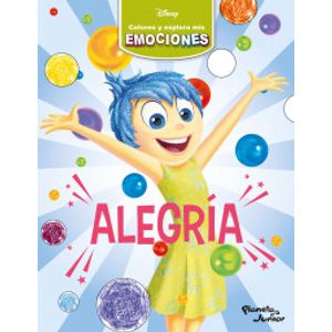 Portada del libro COLOREO Y EXPLORO MIS EMOCIONES ALEGRIA Autor EQUIPO EDITORIAL
