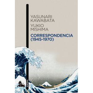 Portada del libro CORRESPONDENCIA 1945-1970 Autor KAWABATA, YASUNARI Y OTRO