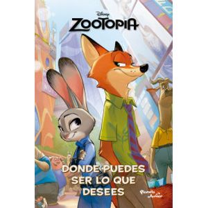 Portada del libro ZOOTOPIA DONDE PUEDES SER LO QUE DESEES Autor GOMEZ LAGUNES, PAOLA CAROLA