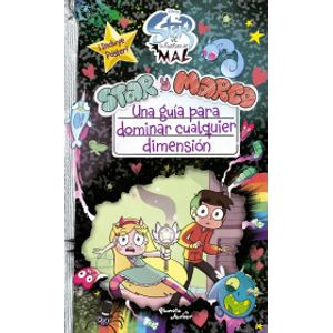 Portada del libro STAR VS LAS FUERZAS DEL MAL UNA GUIA PARA DOMINAR CUALQUIER DIMENSION CON POSTER Autor BUTTERFLY, STAR Y OTRO