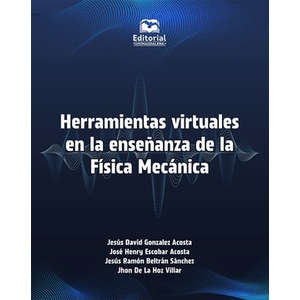 Portada del libro HERRAMIENTAS VIRTUALES EN LA ENSEÑANZA DE LA FISICA MECANICA Autor GONZALEZ ACOSTA, JESUS DAVID Y OTROS