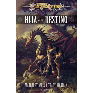 Portada del libro DESTINOS N° 01 03 HIJA DEL DESTINO Autor WEIS, MARGARET Y HICKMAN, TRACY