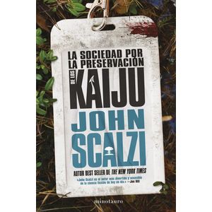 Portada del libro LA SOCIEDAD POR LA PRESERVACION DE LOS KAIJU Autor SCALZI, JOHN