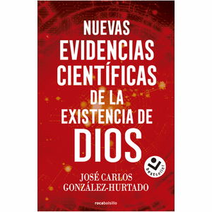 Portada del libro NUEVAS EVIDENCIAS CIENTIFICAS DE LA EXISTENCIA DE DIOS Autor GONZALEZ HURTADO, JOSE CARLOS