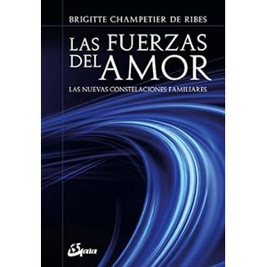 Portada del libro LAS FUERZAS DEL AMOR Autor CHAMPETIER DE RIBES, BRIGITTE