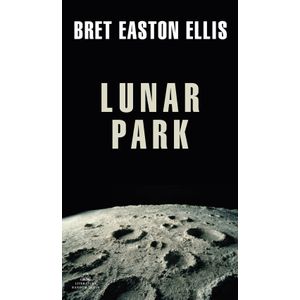 Portada del libro LUNAR PARK Autor EASTON ELLIS, BRET