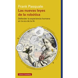 Portada del libro LAS NUEVAS LEYES DE LA ROBOTICA Autor PASQUALE, FRANK