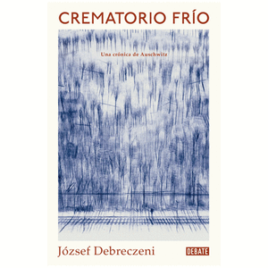 Portada del libro CREMATORIO FRIO Autor DEBRECZENI, JOZSEF