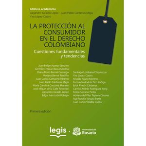 Portada del libro LA PROTECCION AL CONSUMIDOR EN EL DERECHO COLOMBIANO Autor GIRALDO LOPEZ, ALEJANDRO Y OTROS