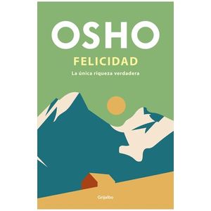 Portada del libro FELICIDAD Autor OSHO