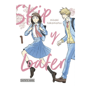 Portada del libro SKIP Y LOAFER 1 Autor TAKAMATSU, MISAKI