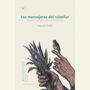 Portada del libro LAS MENSAJERAS DEL RUISEÑOR Autor GUIRAL, MARCELA