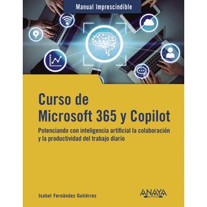 Portada del libro CURSO DE MICROSOFT 365 Y COPILOT Autor FERNANDEZ GUTIERREZ, ISABEL