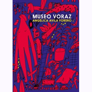 Portada del libro MUSEO VORAZ Autor AVILA FORERO, ANGELICA