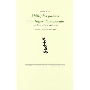 Portada del libro MULTIPLES PASEOS A UN LUGAR DESCONOCIDO Autor MAIA, CIRCE