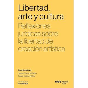 Portada del libro LIBERTAD ARTE Y CULTURA Autor PRIETO DE PEDRO, JESUS Y DEDEU PASTOR, ROGER
