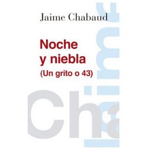 Portada del libro NOCHE Y NIEBLA Autor CHABAUD, JAIME