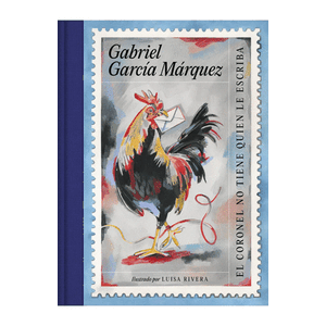 Portada del libro EL CORONEL NO TIENE QUIEN LE ESCRIBA Autor GARCIA MARQUEZ, GABRIEL
