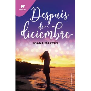 Portada del libro DESPUES DE DICIEMBRE Autor MARCUS, JOANA