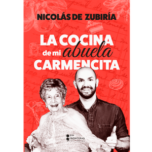 Portada del libro LA COCINA DE MI ABUELA CARMENCITA Autor ZUBIRIA, NICOLAS DE