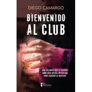 Portada del libro BIENVENIDO AL CLUB Autor CAMARGO, DIEGO