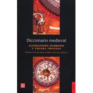 Portada del libro DICCIONARIO MEDIEVAL Autor BARBERO, ALESSANDRO Y FRUGONI, CHIARA